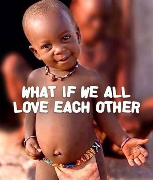 What if we all love each other